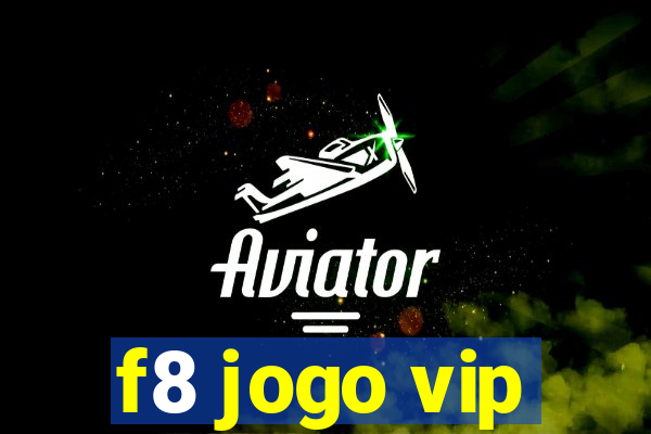 f8 jogo vip